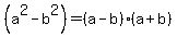 %28a%5E2-b%5E2%29+=+%28a-b%29%28a%2Bb%29