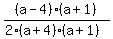 (a-4)*(a+1)/(2*(a+4)*(a+1))