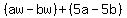 %28aw-bw%29+%2B+%285a-5b%29