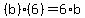 %28b%29%2A%286%29=6%2Ab