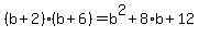 %28b%2B2%29%28b%2B6%29=b%5E2%2B8%2Ab%2B12