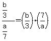 %28b%2F3%29%2F%28a%2F7%29+=+%28b%2F3%29%2A%287%2Fa%29