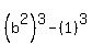 (b^2)^3-(1)^3
