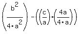 %28b%5E2%2F4a%5E2%29-%28%28c%2Fa%29%2A%284a%2F4a%29%29
