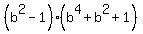 (b^2-1)(b^4+b^2+1)