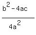 (b^2-4ac)/(4a^2)