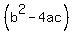 (b^2-4ac)