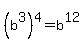 %28b%5E3%29%5E4+=+b%5E12