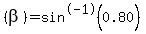 (beta)=sin^-1(0.80)