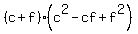 %28c%2Bf%29%28c%5E2-cf%2Bf%5E2%29