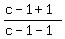 %28c-1%2B1%29%2F%28c-1-1%29