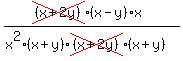 %28cross%28%28x%2B2y%29%29%28x-y%29x%29%2F%28x%5E2%28x%2By%29cross%28%28x%2B2y%29%29%28x%2By%29%29