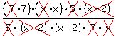 %28cross%287%29%2A7%29%28cross%28x%29%2Ax%29cross%285%29cross%28%28x-2%29%29%2Fcross%285%29cross%28%28x-2%29%29%28x-2%29cross%287%29cross%28x%29
