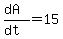 %28dA%29%2F%28dt%29=15
