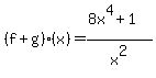 %28f%2Bg%29%28x%29=%288x%5E4%2B1%29%2Fx%5E2