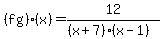 %28fg%29%28x%29=12%2F%28%28x%2B7%29%28x-1%29%29