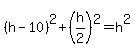 %28h-10%29%5E2+%2B+%28h%2F2%29%5E2+=+h%5E2