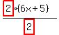 (highlight(2)(6x+5))/highlight(2)