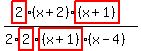 (highlight(2)(x+2)highlight((x+1)))/(2*highlight(2)highlight((x+1))(x-4))
