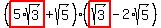 (highlight(5*sqrt(3))+sqrt(5))(highlight(sqrt(3))-2*sqrt(5))