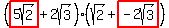 %28highlight%285sqrt%282%29%29%2B2sqrt%283%29%29%28sqrt%282%29%2Bhighlight%28-2sqrt%283%29%29%29