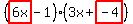 (highlight(6x)-1)(3x+highlight(-4))