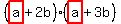 (highlight(a)+2b)(highlight(a)+3b)