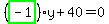 %28highlight_green%28+-1+%29%29%2Ay%2B40=0