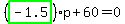 %28highlight_green%28+-1.5+%29%29%2Ap%2B60=0