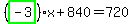 %28highlight_green%28+-3+%29%29%2Ax%2B840=720