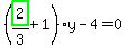 %28highlight_green%28+2+%29%2F3%2B1%29%2Ay-4=0