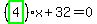 %28highlight_green%28+4+%29%29%2Ax%2B32=0