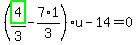 %28highlight_green%28+4+%29%2F3-7%2A1%2F3%29%2Au-14=0