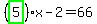 %28highlight_green%28+5+%29%29%2Ax-2=66