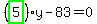 %28highlight_green%28+5+%29%29%2Ay-83=0