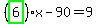 %28highlight_green%28+6+%29%29%2Ax-90=9