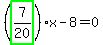 %28highlight_green%28+7%2F20+%29%29%2Ax-8=0