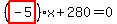 %28highlight_red%28+-5+%29%29%2Ax%2B280=0