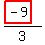 %28highlight_red%28+-9+%29%29%2F3