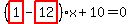%28highlight_red%28+1+%29-highlight_red%28+12+%29%29%2Ax%2B10=0
