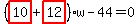 %28highlight_red%28+10+%29%2Bhighlight_red%28+12+%29%29%2Aw-44=0