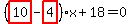 %28highlight_red%28+10+%29-highlight_red%28+4+%29%29%2Ax%2B18=0