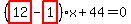 %28highlight_red%28+12+%29-highlight_red%28+1+%29%29%2Ax%2B44=0