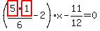 %28highlight_red%28+5+%29%2Ahighlight_red%28+1+%29%2F6-2%29%2Ax-11%2F12=0