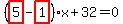 %28highlight_red%28+5+%29-highlight_red%28+1+%29%29%2Ax%2B32=0