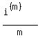 (i^((m)))/m