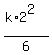 (k*2^2)/6