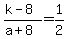 %28k-8%29%2F%28a%2B8%29=1%2F2