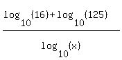 %28log%2810%2C%2816%29%29%2Blog%2810%2C%28125%29%29%29%2Flog%2810%2C%28x%29%29