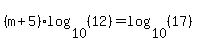 %28m%2B5%29%2Alog%2810%2C%2812%29%29=log%2810%2C%2817%29%29